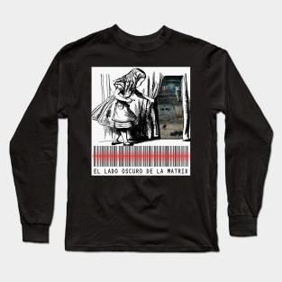 El Lado Oscuro de la Matrix Long Sleeve T-Shirt